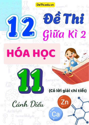 Tổng hợp 12 Đề thi Hóa học 11 giữa Kì 21 Cánh Diều (Có lời giải chi tiết)